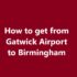 Gatwick Airport to Birmingham