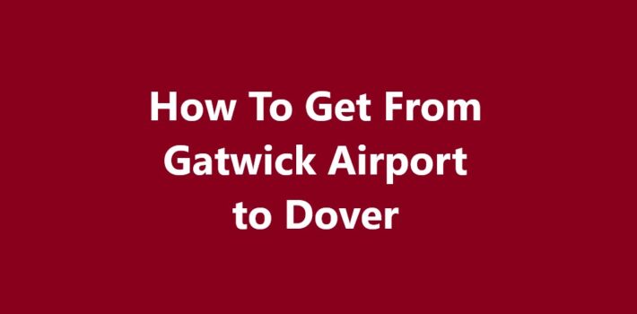 Gatwick Airport to Dover